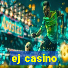 ej casino